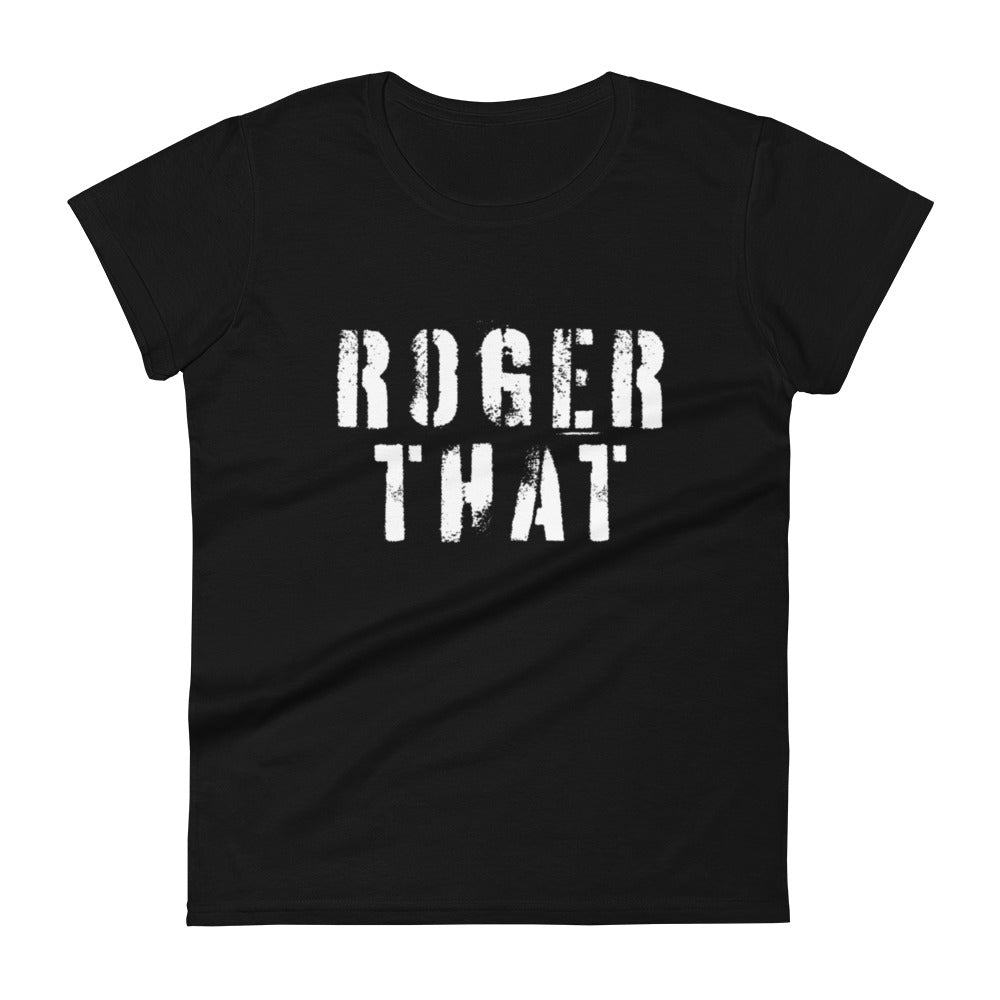 Roger That Women's t-shirt