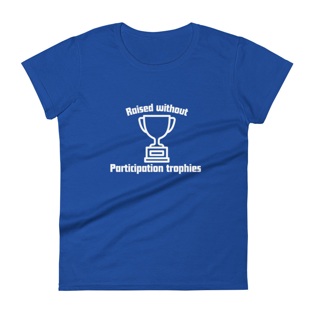 Participation Trophies Women's t-shirt
