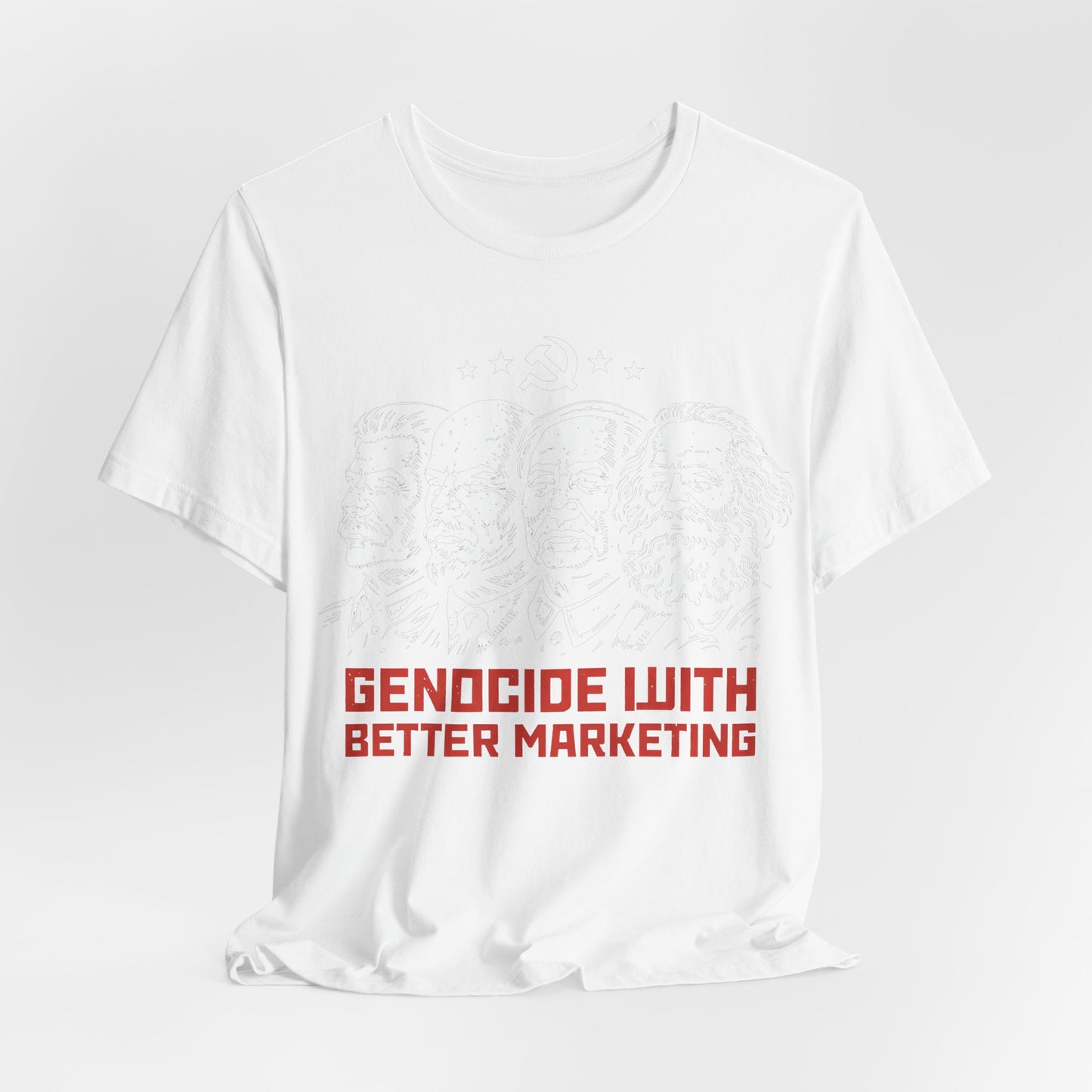 T-Shirt — "Genocide With Better Marketing" Statement Tee