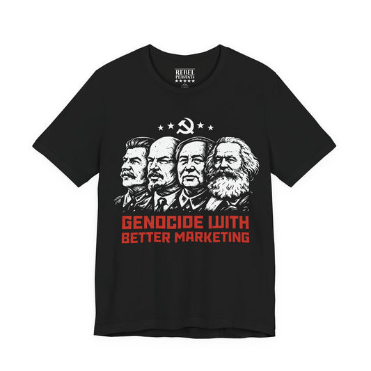 T-Shirt — "Genocide With Better Marketing" Statement Tee