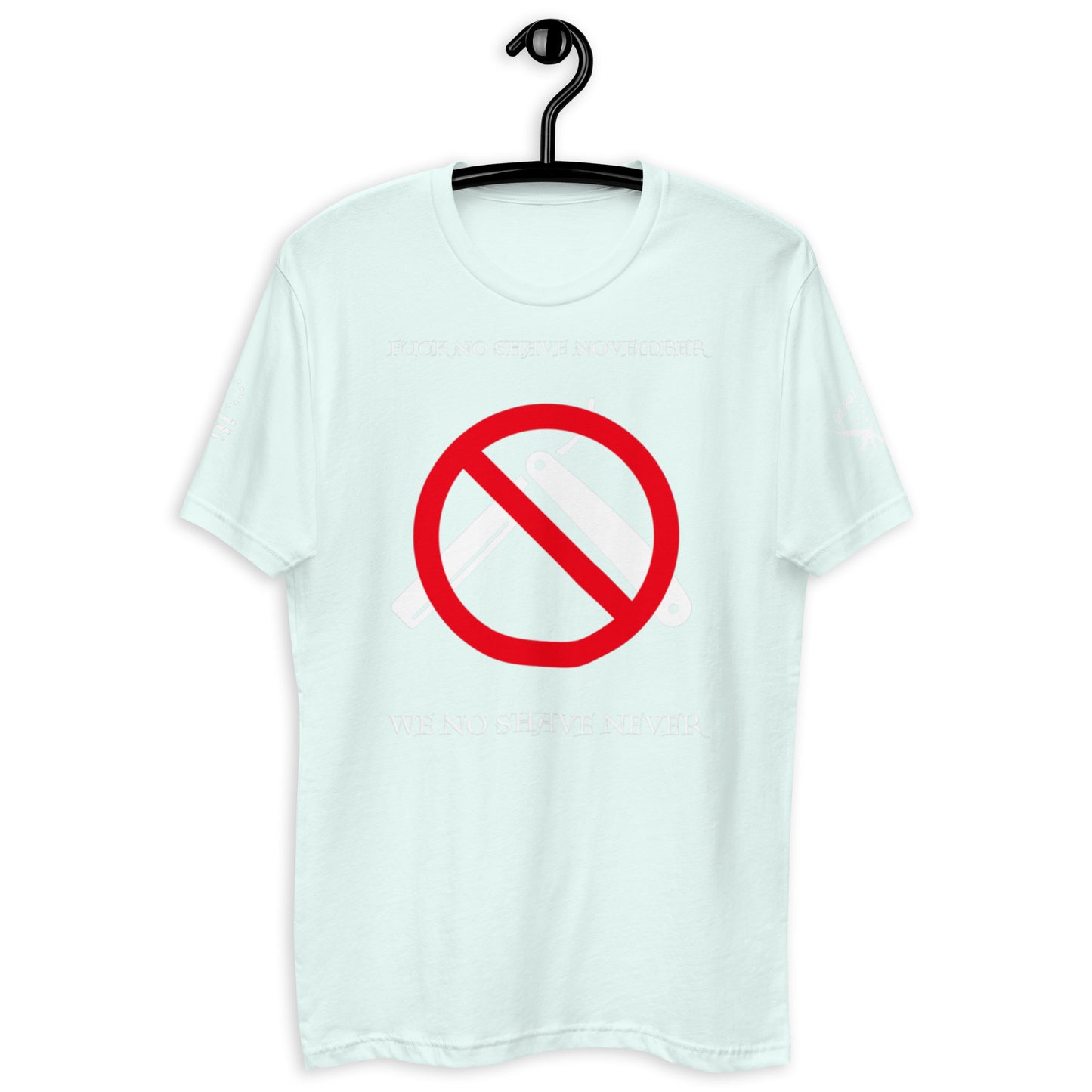 No Shave NEVER T-shirt
