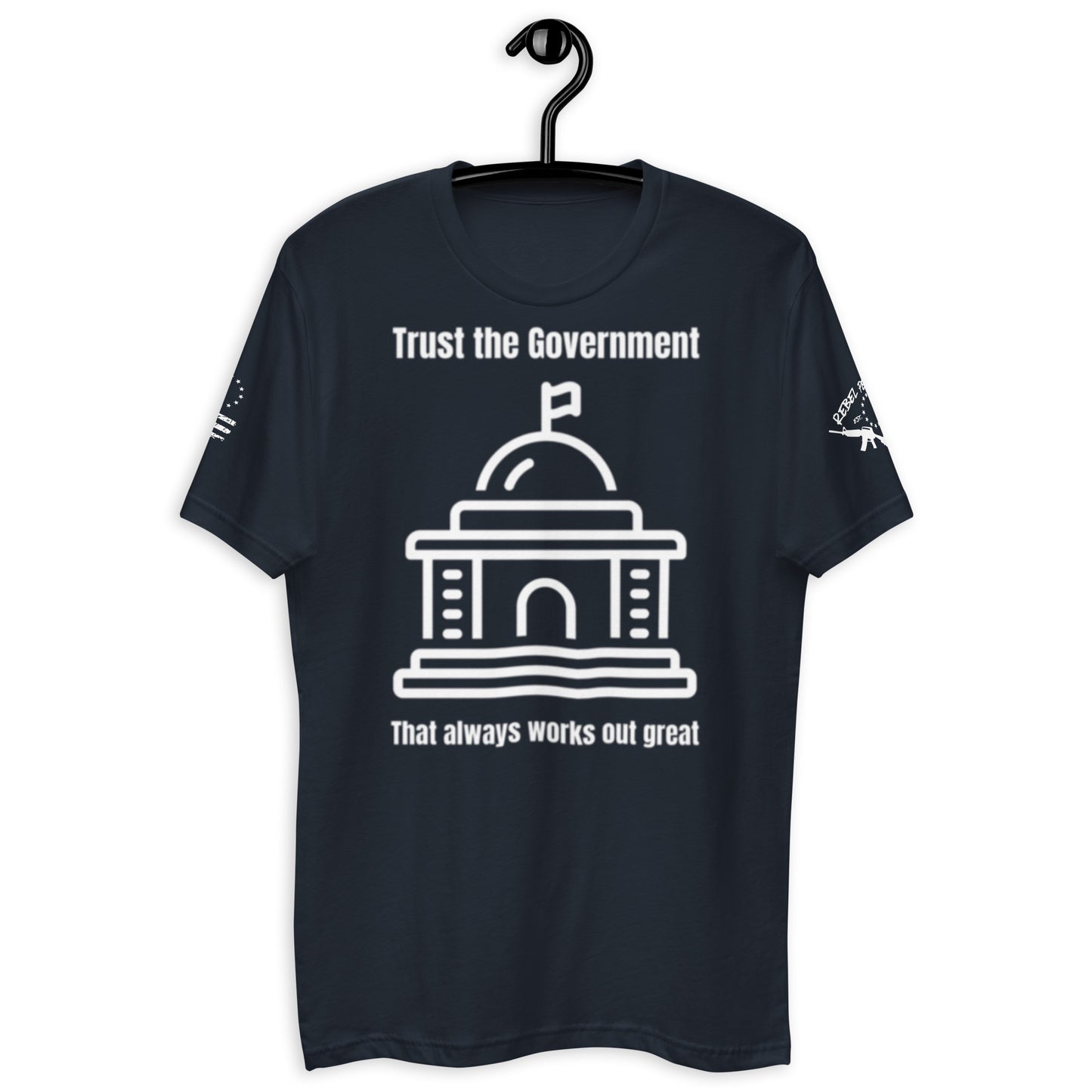 Trust The Gov’t T-shirt