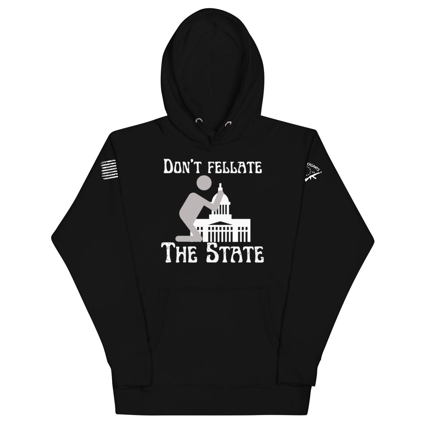 Don't Fellate The State Hoodie