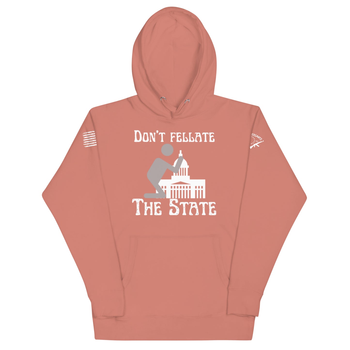 Don't Fellate The State Hoodie