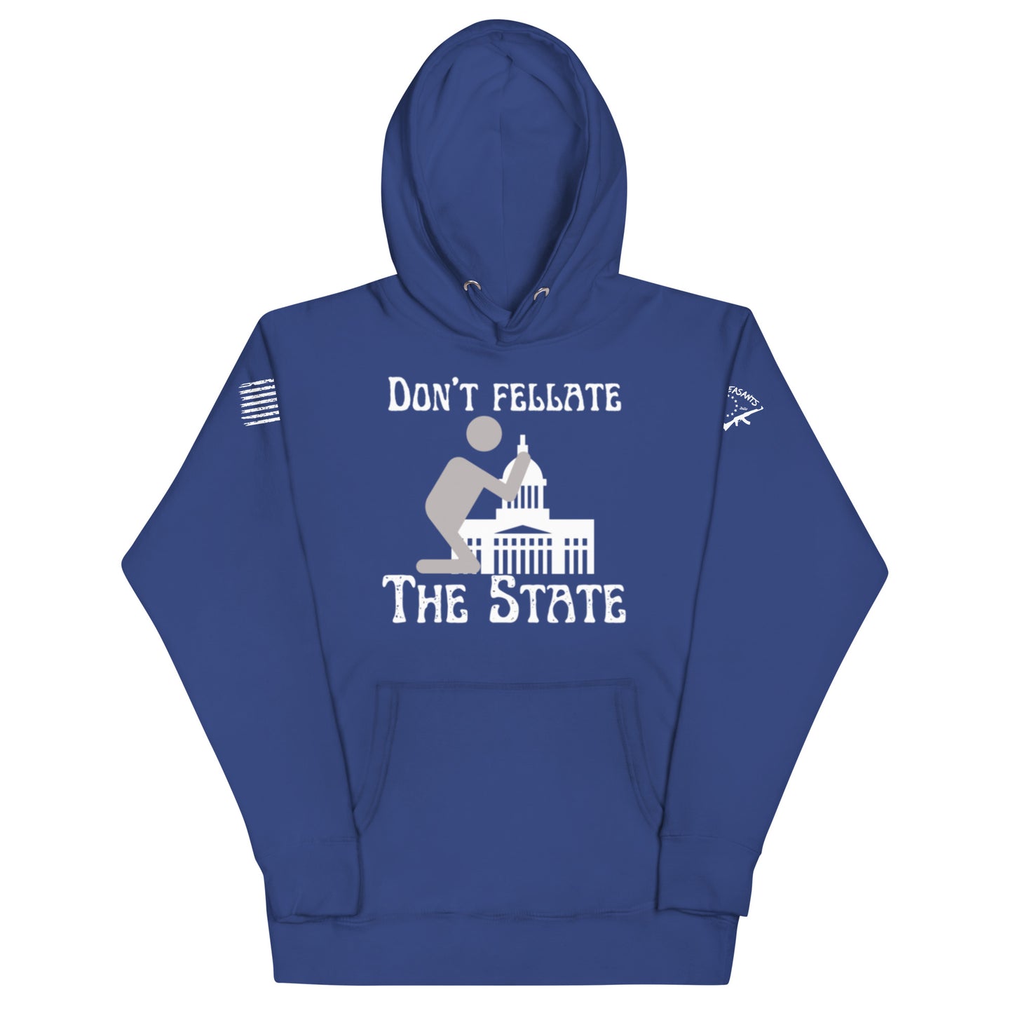 Don't Fellate The State Hoodie