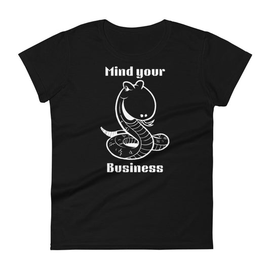 Mind Your Business Women's t-shirt