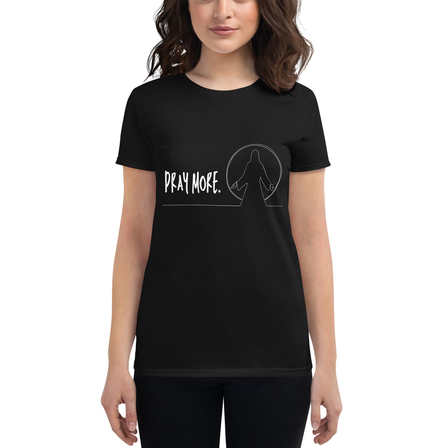 Pray More Women's t-shirt