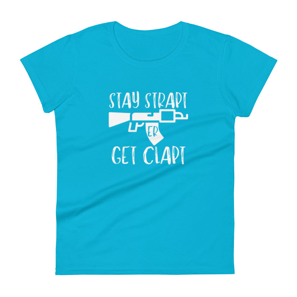 Stay Strapt Women's t-shirt