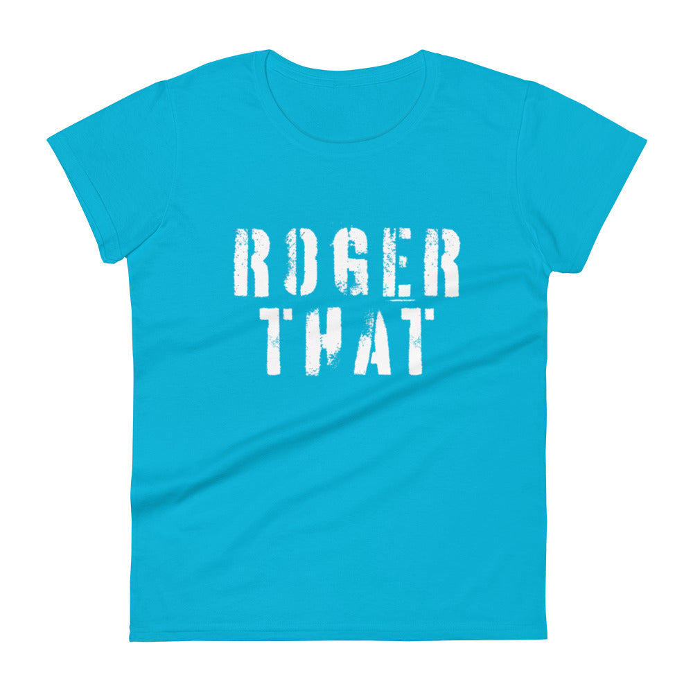 Roger That Women's t-shirt