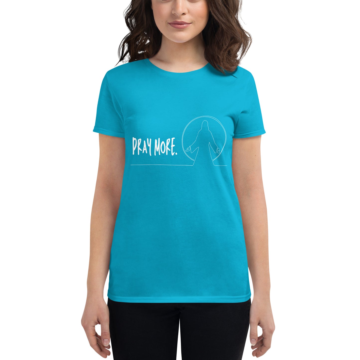Pray More Women's t-shirt