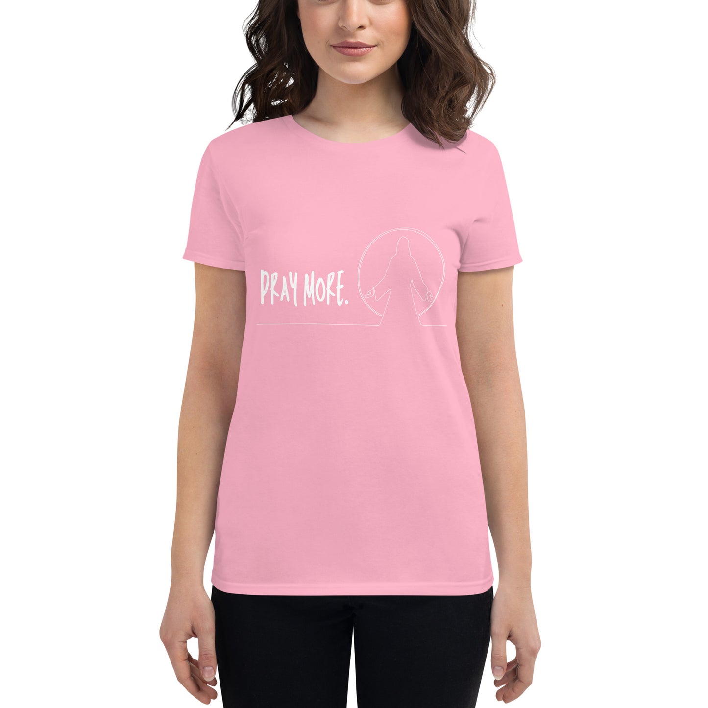 Pray More Women's t-shirt