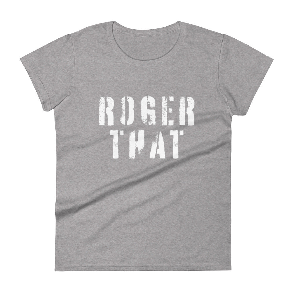 Roger That Women's t-shirt