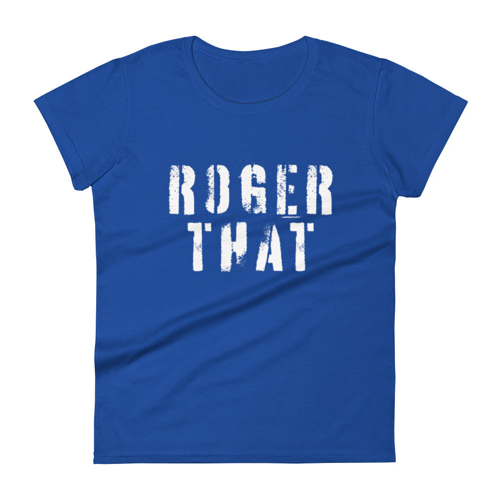 Roger That Women's t-shirt
