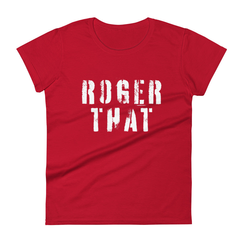 Roger That Women's t-shirt